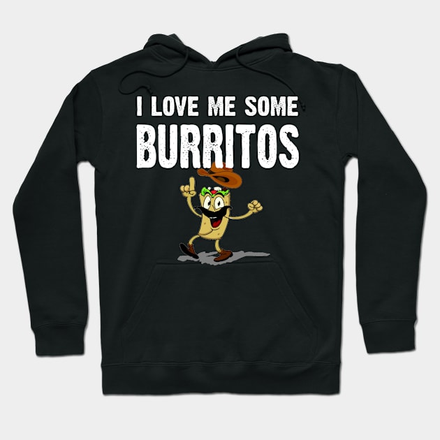 I Love Me Some Burrito Hoodie by CoolApparelShop